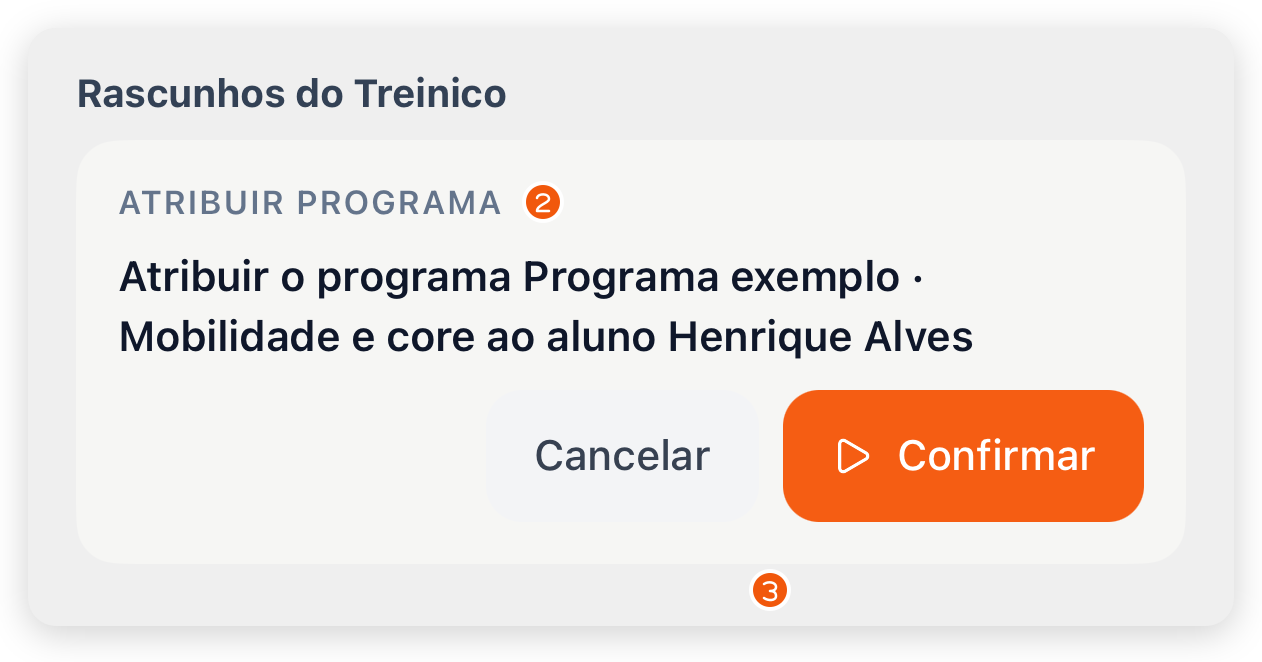 Rascunhos do Treinico no app do treinador com o tipo da ação, o resumo e os botões Cancelar e Confirmar