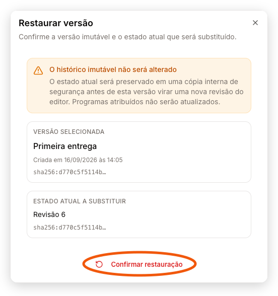 Restaurar versão mostra o marco Primeira entrega, o estado atual a substituir e a confirmação sem atualizar programas atribuídos